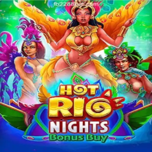 HotRioNightsBonusBuy: A Thrilling Adventure on the 2288bet.COM Platform